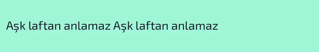Aşk laftan anlamaz Aşk laftan anlamaz